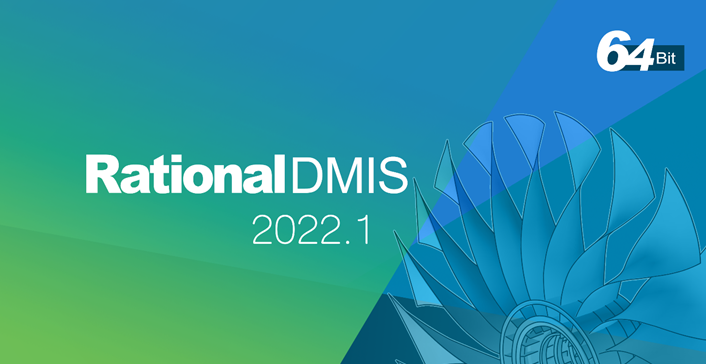 三坐标测量软件RationalDMIS V2022新版来袭